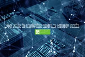 Top Jobs in Logistics and the Supply Chain